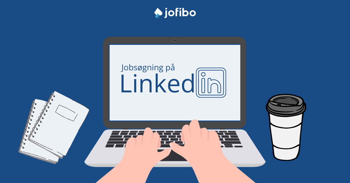 De bedste tips til din jobsøgning på LinkedIn