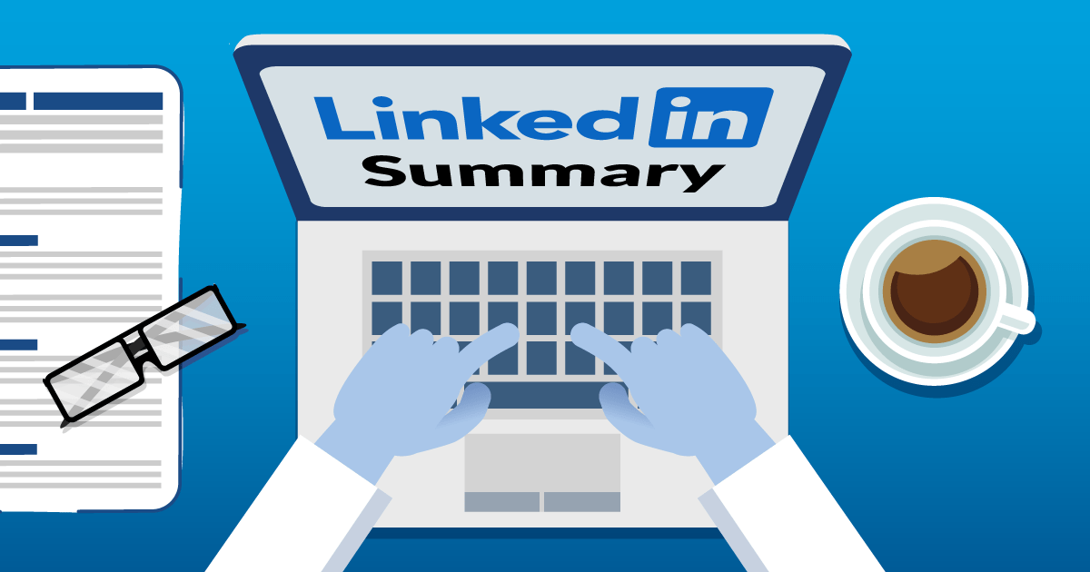 How to Write a LinkedIn Summary [8 Examples]